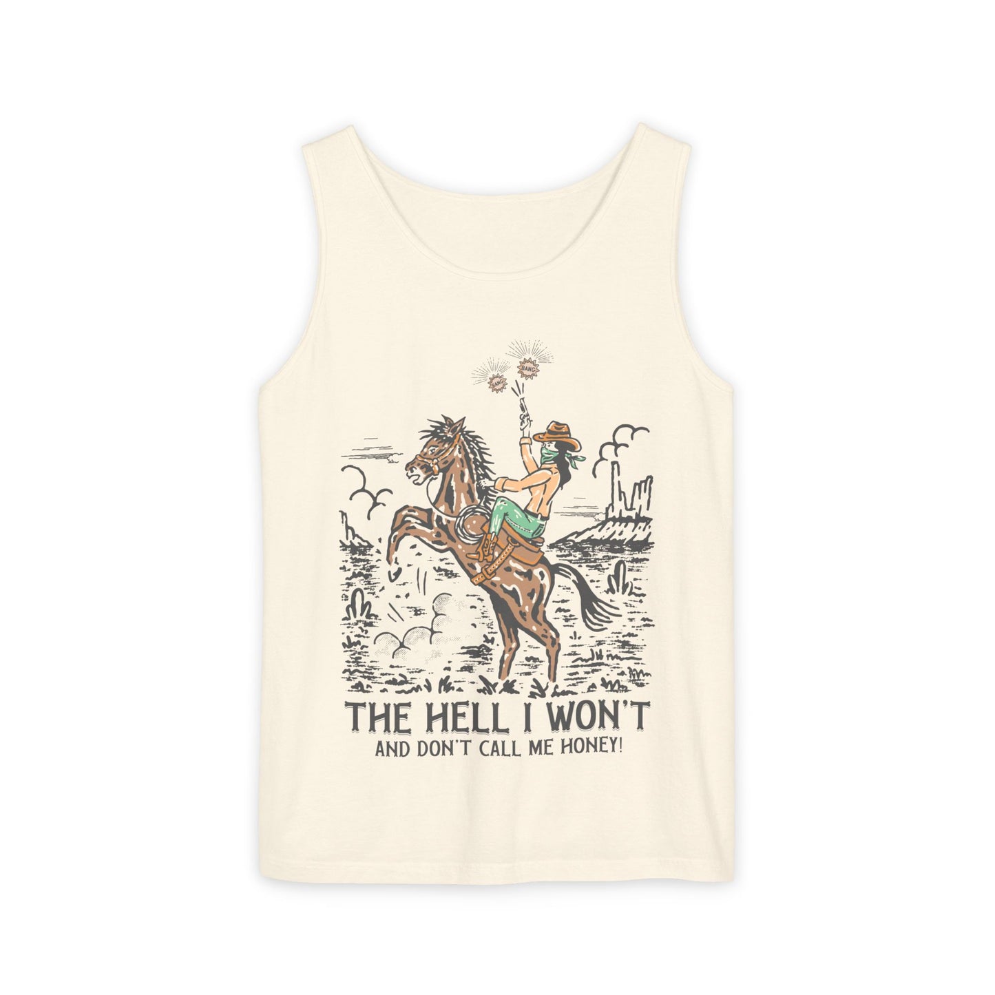 Women's The Hell I Won't Graphic Tank Top, Cowgirl Tank Top, Cute Sassy Summer Tank Top, Comfort Colors® Tank