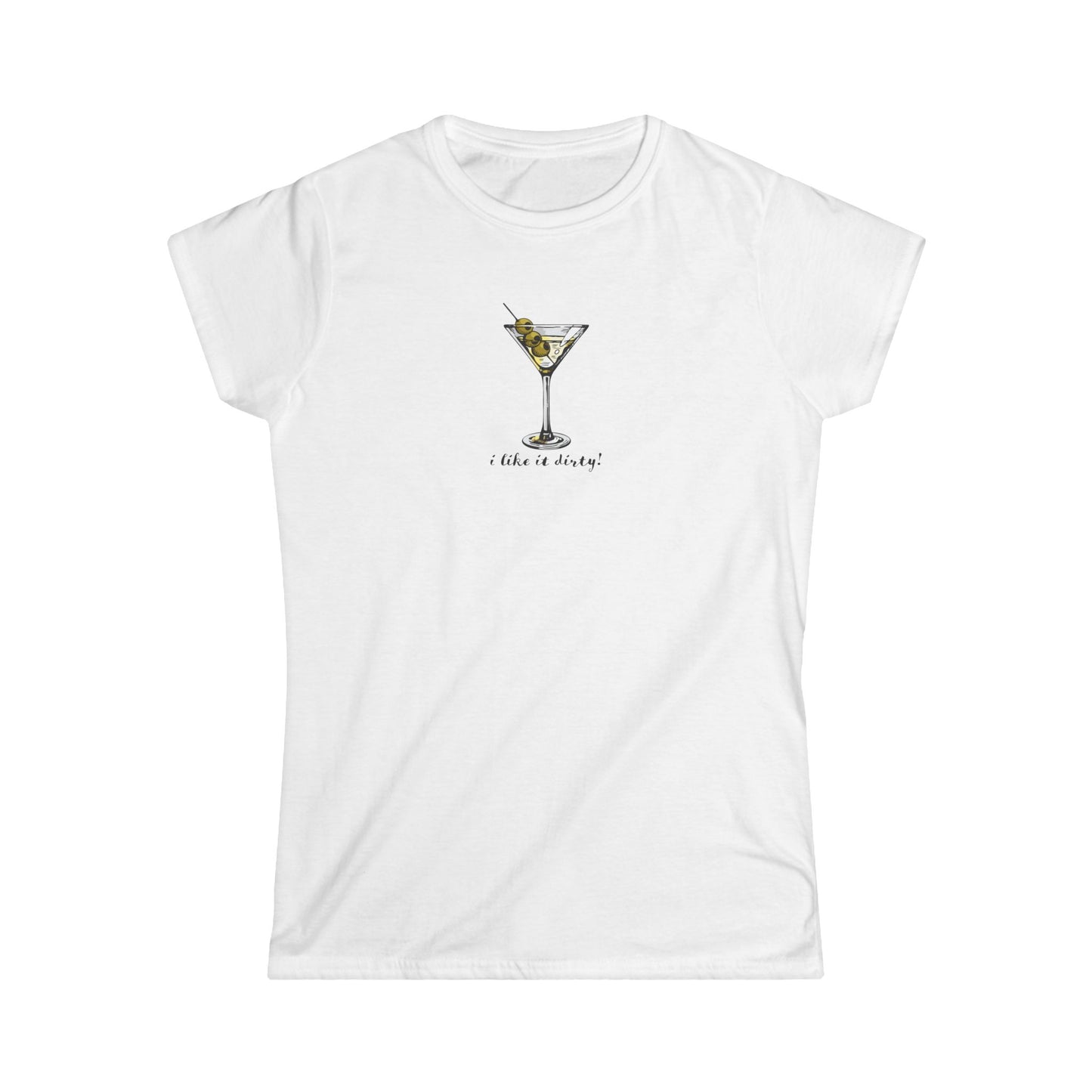 Cute Women's 'I Like It Dirty' Martini Cocktail T-Shirt, Martini Tee for Party Lovers, Dirty Martini Gift for Her