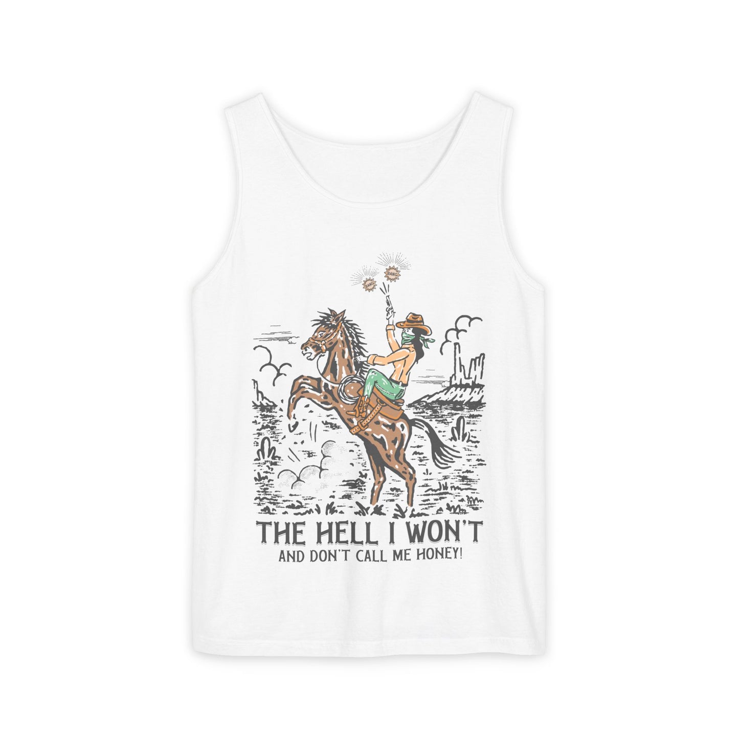 Women's The Hell I Won't Graphic Tank Top, Cowgirl Tank Top, Cute Sassy Summer Tank Top, Comfort Colors® Tank