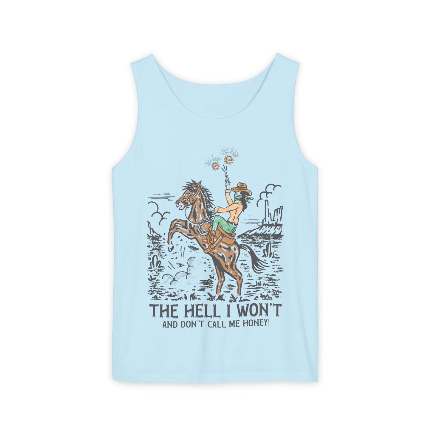 Women's The Hell I Won't Graphic Tank Top, Cowgirl Tank Top, Cute Sassy Summer Tank Top, Comfort Colors® Tank